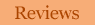 Reviews